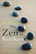 Will Shortz Presents the Zen of Kenken: 100 Stress-Free Logic Puzzles That Make You Smarter - Paperback