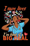 I Save Lives I'm Kind of a Big Deal: 6x9 100 Pages Nurse Quote Adult Coloring Book Weekly Schedule Afro Nurse Journal - Paperback